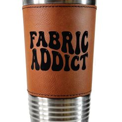 Fabric Addict, PU Leather, Quilter's Premium Tumbler